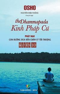 Kinh Pháp Cú- Ph?t Ð?o Con Ðu?ng Ðua Ð?n Chân Lý T?i Thu?ng - Quy?n 10