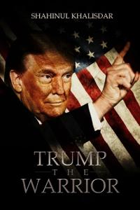 Trump, The Warrior