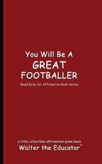 You Will Be a Great Footballer