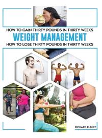 Bokomslag for "How to Gain or Lose Thirty Pounds in Thirty Weeks"