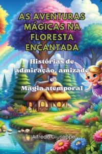Bokomslag for "As aventuras mágicas na floresta encantada"