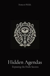 Hidden Agendas