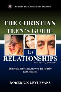 Evans, R: Christian Teen's Guide to Relationships