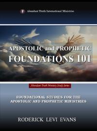 Apostolic and Prophetic Foundations 101