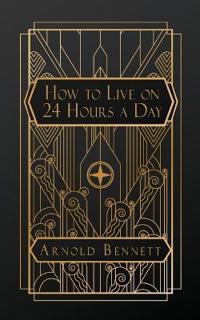 Bokomslag för "How to Live on 24 Hours a Day"