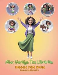 Bokomslag for "Miss Geralyn the Librarian"