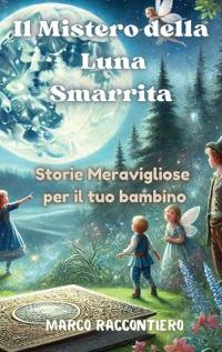 Bokomslag for "Il Mistero della Luna Smarrita"