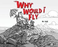 Bokomslag for "Why Would I Fly?"