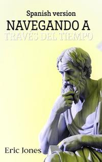 Navegando a Través del Tiempo -Edición Académica