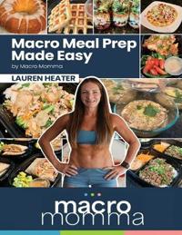 Macro Meal Prep Made Easy
