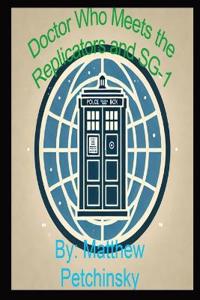 Doctor Who Meets the Replicators and SG-1