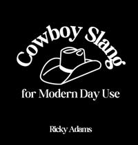 Bokomslag for "Cowboy Slang for Modern Day Use"