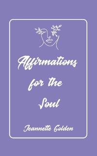 Affirmations for the Soul