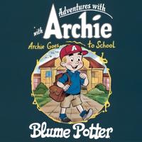 Bokomslag för "Archie Goes to School"