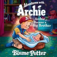Bokomslag for "Archie Became A Big Brother"
