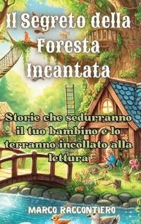 Bokomslag for "Il Segreto della Foresta Incantata"