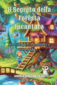 Bokomslag för "Il Segreto della Foresta Incantata"