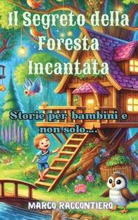 Il Segreto della Foresta Incantata