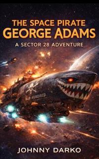 The Space Pirate George Adams