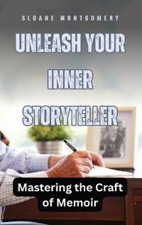 Bokomslag för "Unleash Your Inner Storyteller"