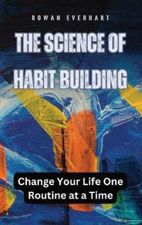 Bokomslag for "The Science of Habit Building"