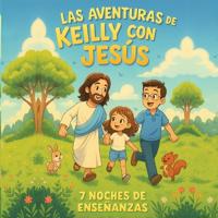 Las Aventuras De Keilly Con Jesus