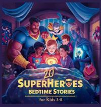 Bokomslag for "20 Superheroes Bedtime Stories For Kids Age 3 - 8"