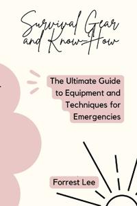Survival Gear and Know-How