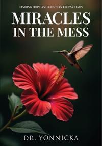 Bokomslag för "Miracles in the Mess"