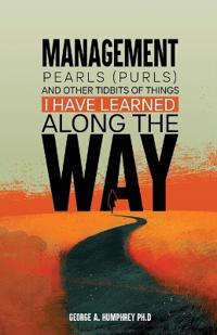 Bokomslag för "Management Pearls (Purls) and other tidbits I have Learned Along the Way"