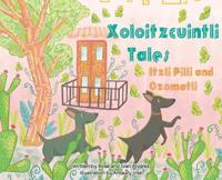 Bokomslag för "Xoloitzcuintli Tales Itzli Pilli and Ozomatli"