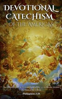 Bokomslag för "Devotional Catechism of the Americas"