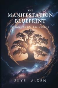 The Manifestation Blueprint