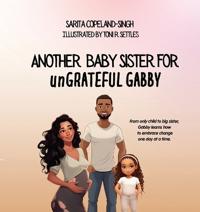 Another Baby Sister for unGRATEFUL Gabby