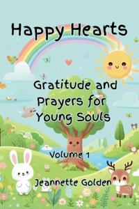 Bokomslag för "Happy Hearts Gratitude and Prayers for Young Souls"