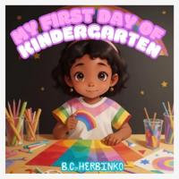 My First Day Of Kindergarten