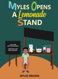 Myles Opens A Lemonade Stand