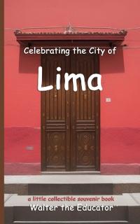 Celebrating the City of Lima