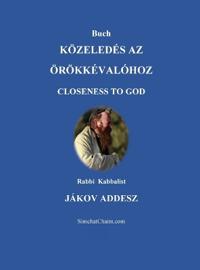 Bokomslag för "Buch KÖZELEDÉS AZ ÖRÖKKÉVALÓHOZ"