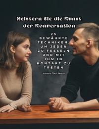 Meistern Sie die Kunst der Konversation