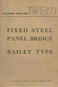 US Army Fixed Steel Panel Bridge Bailey Type TM 5-277
