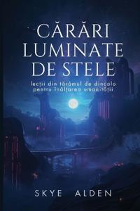 Starlit Paths / Carari Luminate de Stele