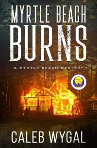 Myrtle Beach Burns