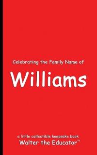 Celebrating the Family Name of Williams