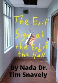 The Exit Sign at the End of the Hall