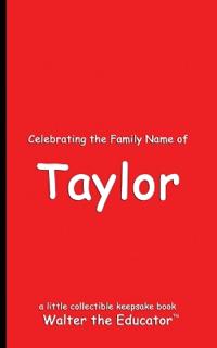 Celebrating the Family Name of Taylor