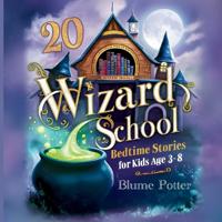 Bokomslag for "20 Wizard School Bedtime Stories For Kids Age 3 - 8"