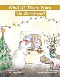 Bokomslag för "What If There Were No Christmas?"