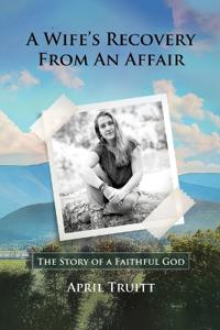 Bokomslag för "A Wife's Recovery from an Affair"