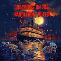 Bokomslag för "Creatures on the Paddleboat Queen"
